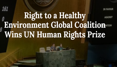 The Right to a Healthy Environment Global Coalition wins UN Human Rights prize